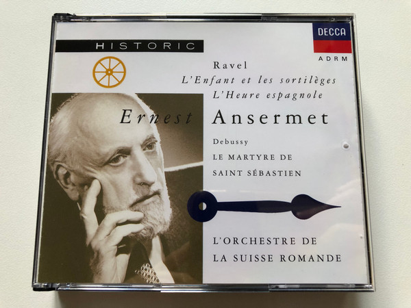 Ravel - L'Enfant Et Les Sortilèges, L' Heure Espagnole; Debussy - Le Martyre De Saint Sébastien - Ernest Ansermet, L'Orchestre De La Suisse Romande / Historic / Decca 2x Audio CD 1992 Stereo, Mono / 433 400-2