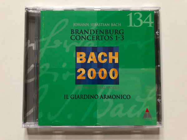 Johann Sebastian Bach: Brandenburg Concertos 1-3 - Il Giardino Armonico / Bach 2000. The Orchestral Works - 134 / Teldec Audio CD 1997 / 8573-81216-2