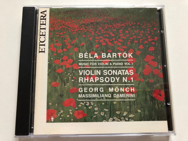 Bela Bartok: Music For Violin & Piano Vol. 1, Violin Sonatas Rhapsody N. 1 - Georg Monch, Massimiliano Damerini / Etcetera Audio CD 1991 / KTC 1119 