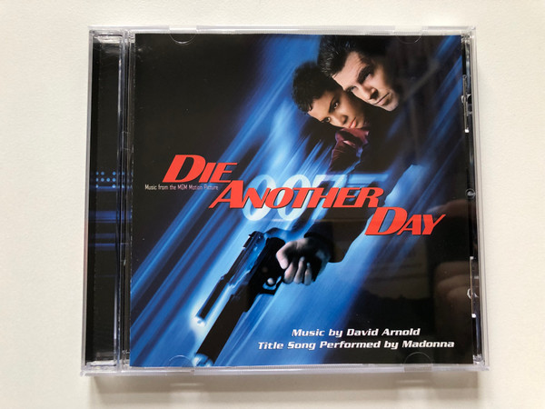 Die Another Day (Music From The MGM Motion Picture) - Music By David Arnold, Title Song Performed By Madonna / Warner Bros. Records Audio CD 2002 / 9362-48348-2