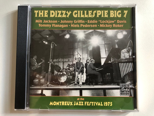 The Dizzy Gillespie Big 7: At The Montreux Jazz Festival 1975 - Milt Jackson, Johnny Griffin, Eddie "Lockjaw" Davis, Tommy Flanagan, Niels-Henning, Mickey Roker / Original Jazz Classics Audio CD 1992 / OJCCD-739-2