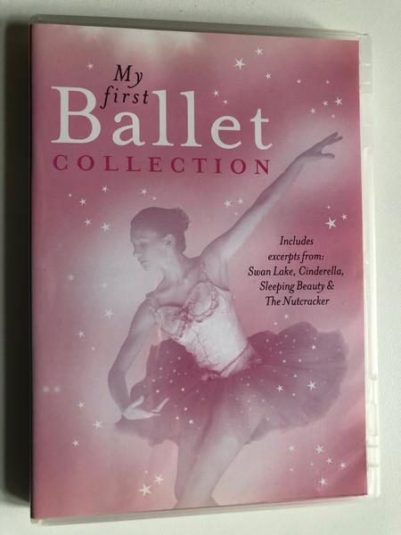 My First Ballet Collection / Includes excerpts from: Swan Lake, Cinderella, Sleeping Beauty & The Nutcracker / DVD Video (809478010197)