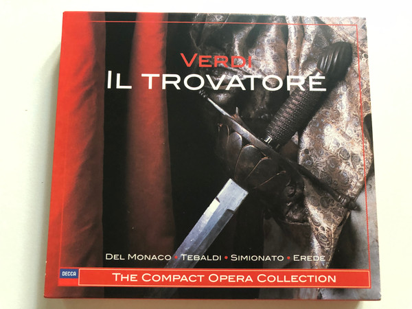 Verdi: Il Trovatore - Del Monaco, Tebaldi, Simionato, Erede / The Compact Opera Collection / Decca 2x Audio CD 2002 / 470 589-2