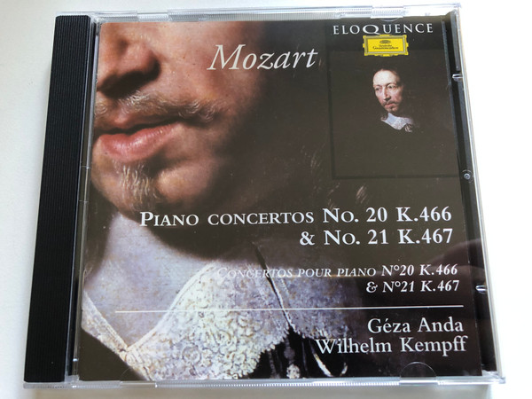 Mozart - Piano Concertos No. 20 K.466 & No. 21 K.467 = Concertos Pour Piano N° 20 K.466 & N° 21 K.467 - Géza Anda, Wilhelm Kempff / Eloquence / Deutsche Grammophon Audio CD 1999 / 457 303-2