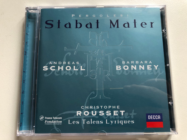 Pergolesi: Stabat Mater - Andreas Scholl, Barbara Bonney, Christophe Rousset, Les Talens Lyriques / Decca Audio CD 1999 / 466 134-2