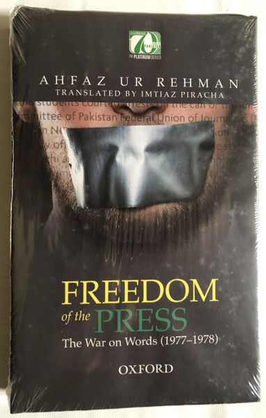 Freedom of the Press - The War on Words (1977-1978) / Ahfaz ur Rehman and Imtiaz Piracha / OXFORD UNIVERSITY PRESS  (9780199407330)
