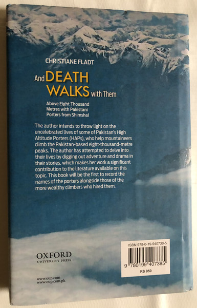 And DEATH WALKS with Them / CHRISTIANE FLADT / Above Eight Thousand Metres with Pakistani Porters from Shimshal / OXFORD UNIVERSITY PRESS / Paperback (9780199407385)