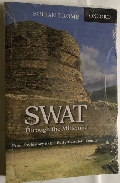 SWAT - Through the Millennia / From Prehistory to the Early Twentieth Century / SULTAN-I-ROME / OXFORD UNIVERSITY PRESS / Paperback (9780190704223)