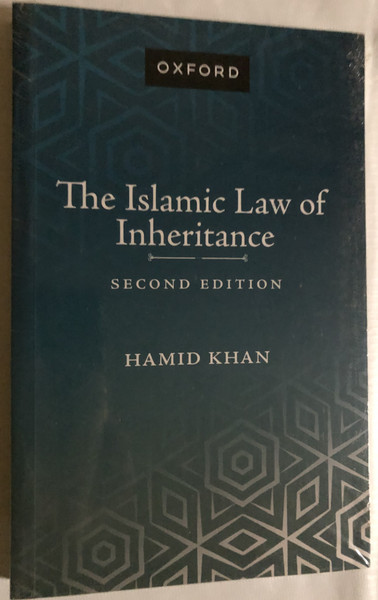 The Islamic Law of Inheritance  SECOND EDITION  HAMID KHAN  OXFORD UNIVERSITY PRESS  Paperback (9780190704216)