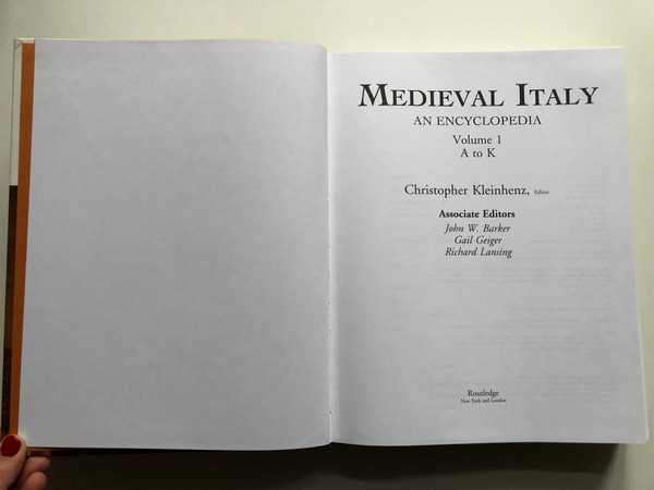 MEDIEVAL ITALY AN ENCYCLOPEDIA / Volume 1, A-K / Christopher Kleinhenz, Editor / Routledge New York and Landen / Hardcover (9780415939300)