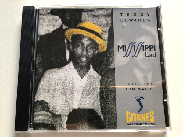 Teddy Edwards featuring Tom Waits – Mississippi Lad / Gitanes Jazz Audio CD 1991 / 511 111-2