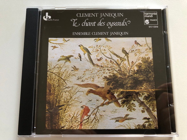 Le Chant Des Oyseaulx / Clement Janequin / Ensemble Clement Janequin / Radio France / harmonia mundi FRANCE 901099 / Audio CD (3149021310990)