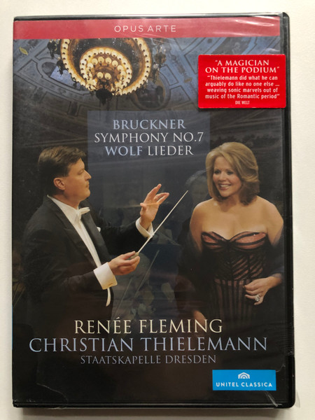 Wolf, Bruckner Lieder; Symphony 7  RENÉE FLEMING  CHRISTIAN THIELEMANN  Opus Arte (809478011156)