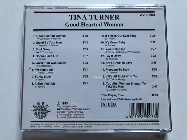 Tina Turner: Good Hearted Woman - Stand By Your Man; Soul Deep; Gonna Have Fun; Am I A Fool In Love; and many more... / Legend Audio CD 1993 / WZ 90063