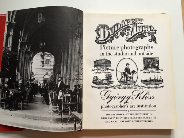 Budapest Anno... / György Klösz / Picture photographs in the studio and outside / Corvina, 1979 / Hardcover (9631304299)