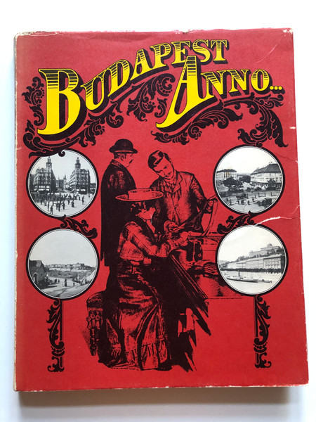 Budapest Anno... / György Klösz / Picture photographs in the studio and outside / Corvina, 1979 / Hardcover (9631304299)