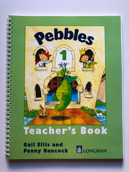 Pebbles Teacher's Book 1  Gail Ellis and Penny Hancock  Longman  Paperback 9780582259089