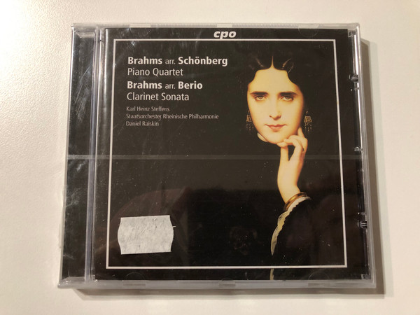 Brahms Arr. Schönberg: Piano Quartet, Brahms arr. Berio: Clarinet Sonata - Karl Heinz Steffens, Staatsorchester Rheinische Philharmonie, Daniel Raiskin / cpo Audio CD 2008 / 777 356-2