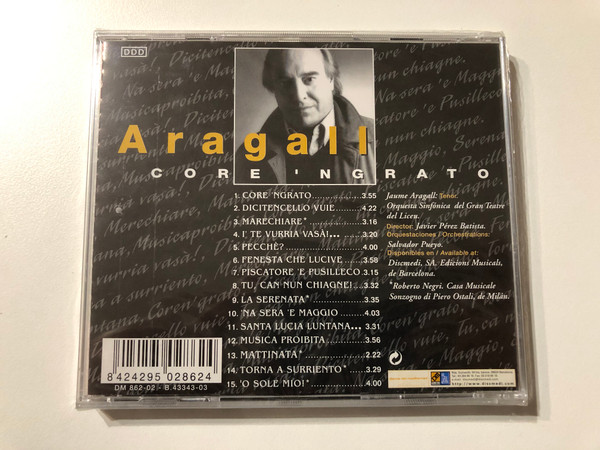 Aragall: Core 'ngrato - Orquestra Simfonica del Gran Teatre del Liceu, Director: Javier Perez Batista / Discmedi Blau Audio CD / DM 862 02
