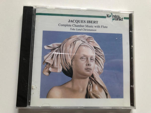 Jacques Ibert: Complete Chamber Music with Flute - Toke Lund Christiansen / Kontrapunkt Audio CD 1995 / 32202