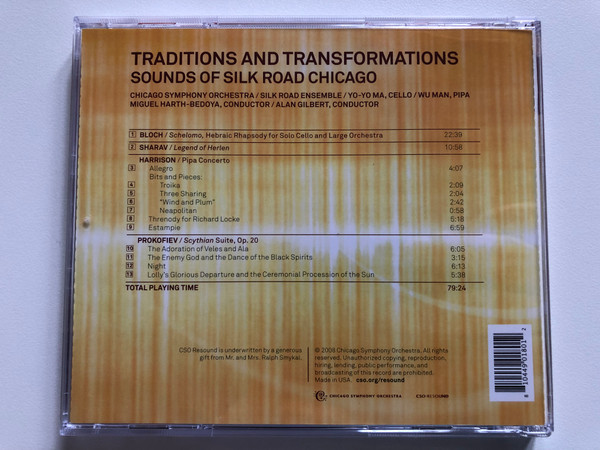 Traditions And Transformations - Sound Of Silk Road Chicago - Chicago Symphony Orchestra, Silk Road Ensemble, Yo-Yo Ma, Wu Man, Miguel Harth-Bedoya, Alan Gilbert / CSO Resound Audio CD 2008 / CSOR 901 801