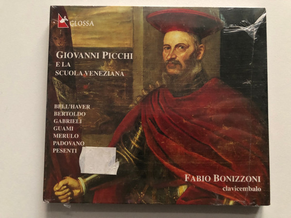 Giovanni Picchi E La Scuola Veneziana: Bell'Haver, Bertoldo, Gabrieli, Guami, Merulo, Padovano, Pesenti - Fabio Bonizzoni (clavicembalo) / Glossa Audio CD 2000 / GCD 921502