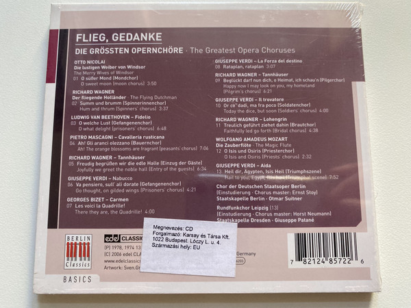 Flieg, Gedanke (Die Grössten Opernchöre) - Va Pensiero (The Greatest Opera Choruses) / Basics / Berlin Classics Audio CD 2006 / 0185722BC