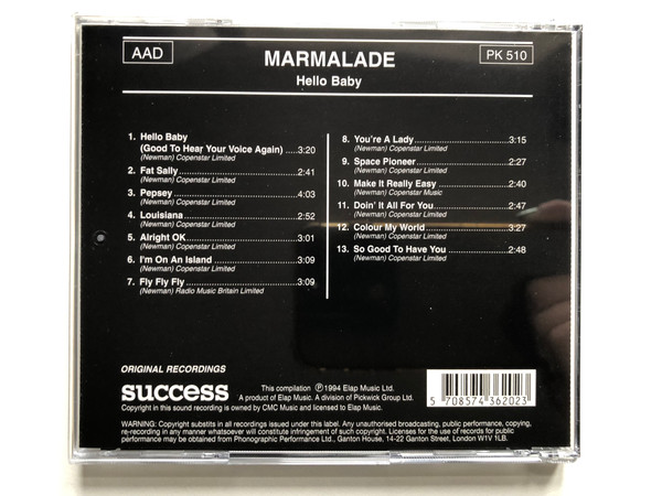 Marmalade: Hello Baby - Pepsey; Fly, Fly, Fly; You're A Lady; Make It Really Easy; Doin' It All For You; Colour My World; So Good To Have You; and many more... / Success Audio CD 1994 / 16202CD