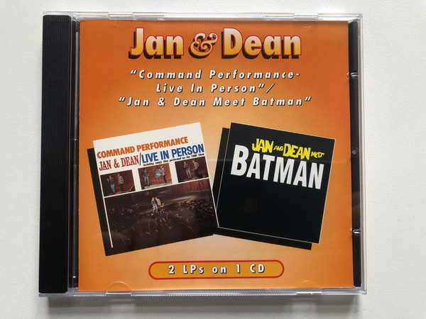 Jan & Dean – ''Command Performance-Live In Person''; ''Jan & Dean Meet Batman'' / One Way Records Audio CD 1996 / S21-18687