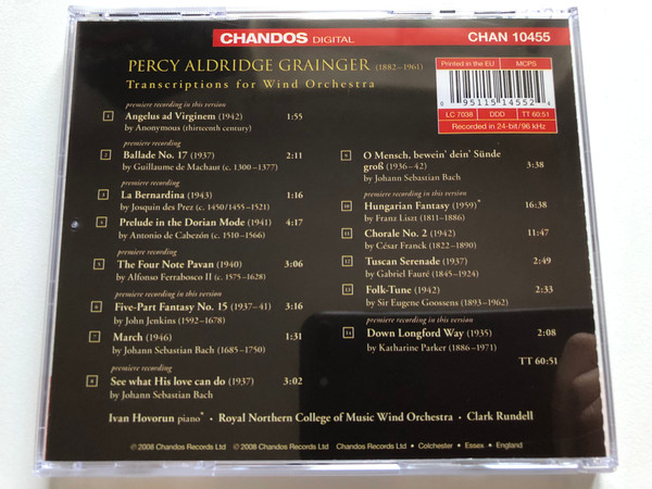 Grainger: Transcriptions For Wind Orchestra (includes premiere recordings) - Ivan Hovorun (piano), Royal Northern College Of Music Wind Orchestra, Clark Rundell / Chandos Audio CD 2008 / CHAN 10455