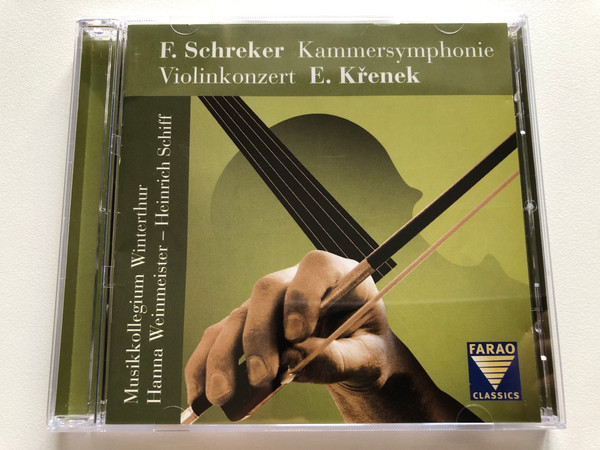 F. Schreker: Kammersymphonie, E. Křenek: Violinkonzert - Musikkollegium Winterthur, Hanna Weinmeister, Heinrich Schiff / Farao Classics Audio CD 2003 / B 108014