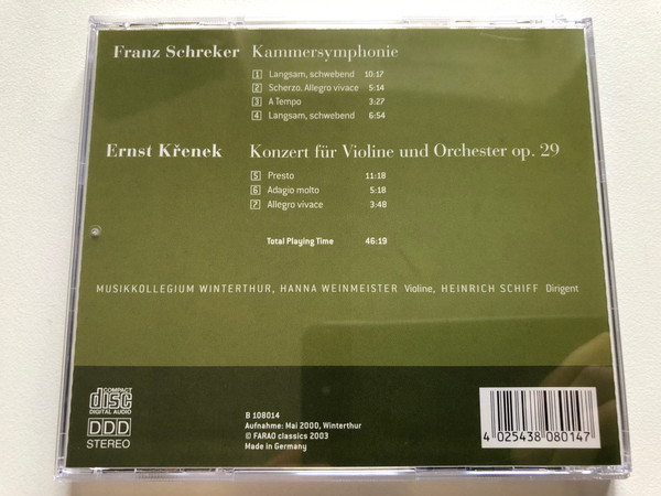 F. Schreker: Kammersymphonie, E. Křenek: Violinkonzert - Musikkollegium Winterthur, Hanna Weinmeister, Heinrich Schiff / Farao Classics Audio CD 2003 / B 108014