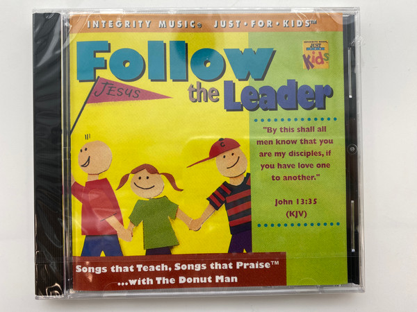 Follow the Leader - Songs that Teach, Songs that Praise... with The Donut Man / ''By this shall all men know that you are my disciples, if you have love one to another.'' John 13:35 (KJV) / Integrity Music / Just For Kids / Integrity Media Audio CD 1995 / 8887521106228