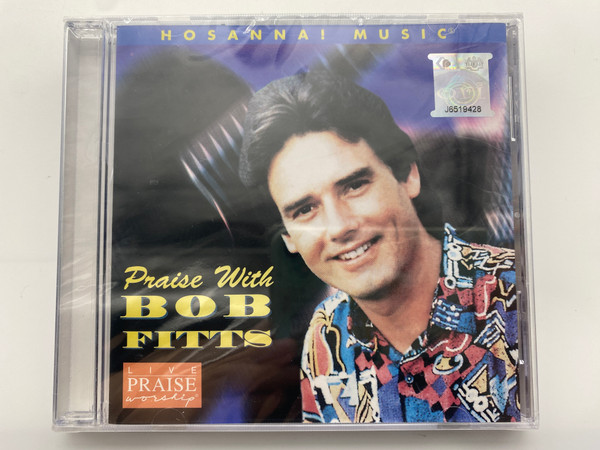 Praise With Bob Fitts / Live Praise Worship / Hosanna Music / Integrity Media Audio CD 1997 / 12922