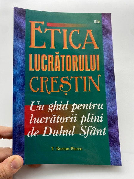 Etica Lucrătorului Creștin by T. Burton Pierce (9789739817297)