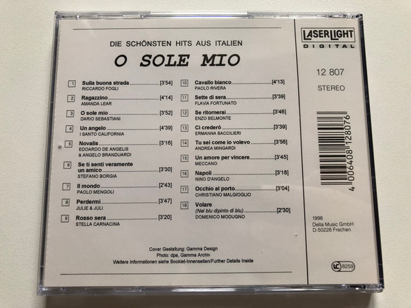 O Sole Mio: Die Schönsten Hits Aus Italien - Amanda Lear - Ragazzino; Riccardo Fogli - Sulla Buona Strada; Nino D'Angelo - Napoli / LaserLight Digital Audio CD 1996 Stereo / 12 807