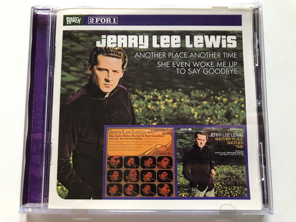 Jerry Lee Lewis – Another Place Another Time; She Even Woke Me Up To Say Goodbye / 2 For 1 / Raven Records Audio CD / RVCD-155