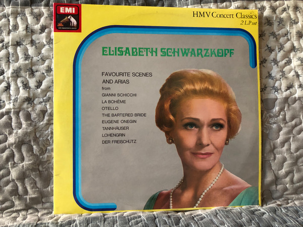 Elisabeth Schwarzkopf: Favourite Scenes And Arias from Gianni Schicchi; La Boheme; Otello; The Bartered Bride; Eugene Onegin; Tannhäuser; Lohengrin; Der Freischutz / HMV Concert Classics / His Master's Voice 2x LP, Stereo / SXDW 3049