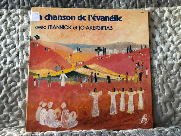 La Chanson De L'Evangile - avec Mannick Et Jo Akepsimas / Editions Studio S.M. LP 1979 / 30 947