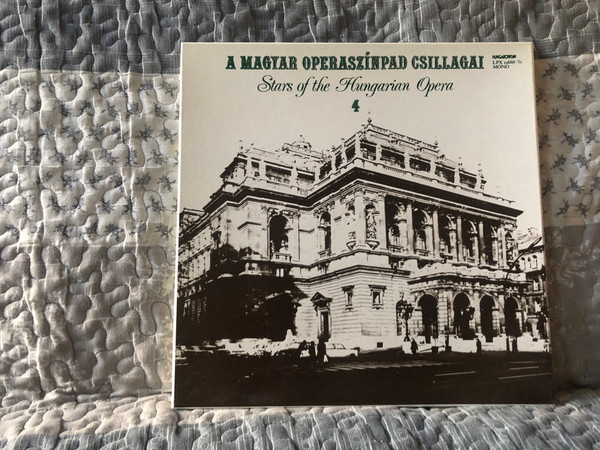 A Magyar Operaszínpad Csillagai – Stars Of The Hungarian Opera - 4 / Hungaroton 3x LP, Box Set, Mono 1984 / LPX 12668-70