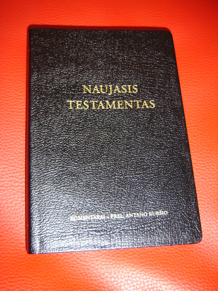 Lithuanian Catholic New Testament, 2006 Edition / Naujasis Testamentas: Komentarai - Prel. Antano Rubsio