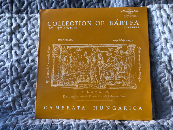 Camerata Hungarica – Collection Of Bártfa 16th-17th Century (Excerpts) / Hungaroton 2x LP, Stereo, Mono / SLPX 11669/70