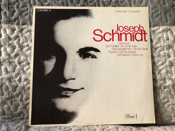 Joseph Schmidt – Arien Aus: Der Postilion von Lonjumeau, Der Evangelimann, Die tote Stadt, Rigoletto, Der Troubadour, Der Bajazzo, Tosca, u. a. / Dacapo LP / 1 C 047-28558 M
