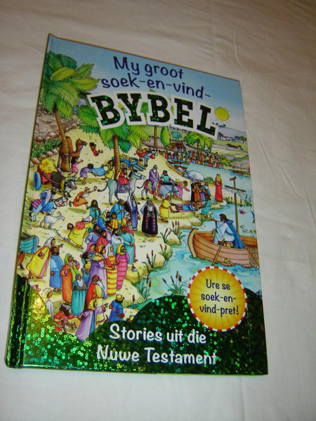 Afrikaans Language Look & Find Bible Stories: Jesus Meets People / My Groot Soek En Vind Bybel: Stories Uit Die Nuwe Testament / For Children Aged 4–8