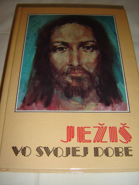 Jezis: Vo Svojej Dobe / Jesus: In His Time, Slovak Edition