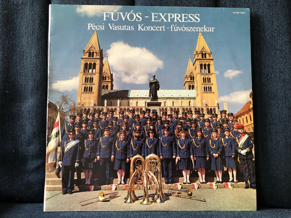 Pécsi Vasutas Koncert-fúvószenekar – Fúvós-Express / Radioton LP 1990 / SLPM 16814