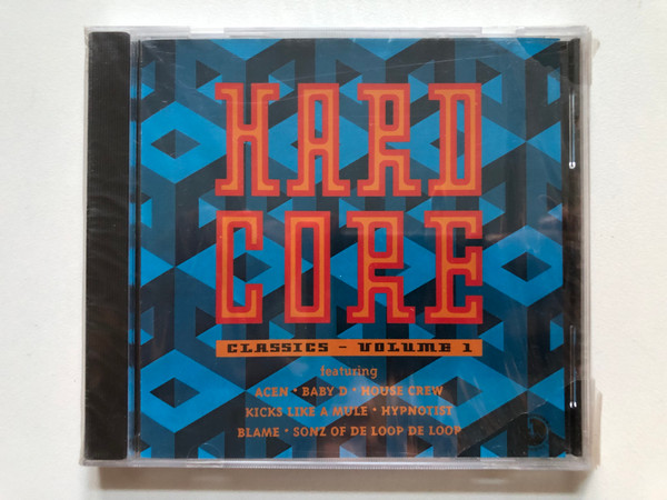 Hardcore Classics - Volume 1 - featuring: Acen, Baby D, House Crew, Kicks Like A Mule, Hypnotist, Blame, Sonz Of A Loop Da Loop / Touchdown Records Audio CD 1993 / CCSCD 378