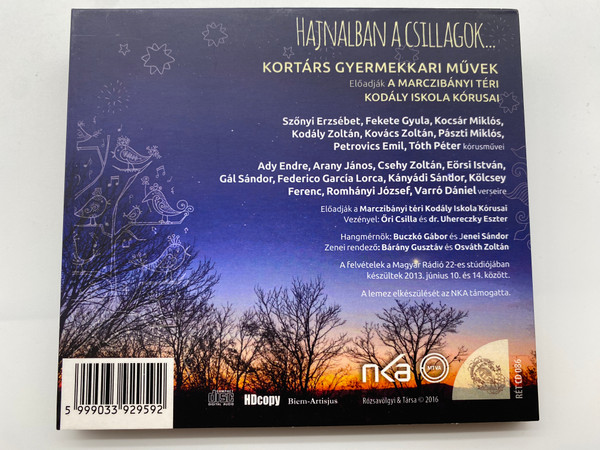 Hajnalban A Csillagok... - Kortars, Gyermekkari Muvek, eloadjak: A Marczibányi Téri Kodály Iskola Kórusai / Rózsavölgyi És Társa Audio CD 2016 / RÉTCD 086