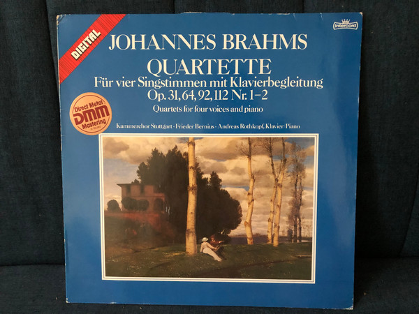 Johannes Brahms Quartette Für Vier Singstimmen Mit Klavierbegleitung Op.31, 64, 92, 112 Nr. 1-2, Quartets For Four Voices And Piano - Kammerchor Stuttgart, Frieder Bernius, Andreas Rothkopf (piano) / Intercord LP Stereo, Mono 1983 / INT 160.847