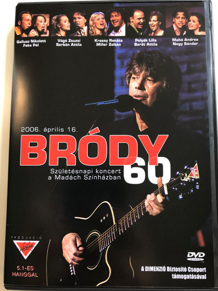 Bródy 60 DVD Születésnapi Koncert A Madách Színházban 2006 Április 16 (5990502068224) 